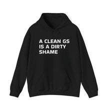 Load image into Gallery viewer, "A Clean GS is a Dirty Shame"